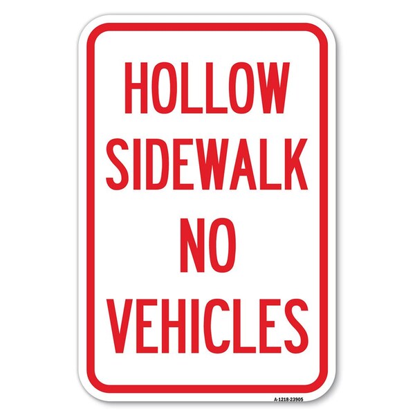 Signmission Hollow Sidewalk No Vehicles Heavy-Gauge Aluminum Sign, 12" x 18", A-1218-23905 A-1218-23905 - main